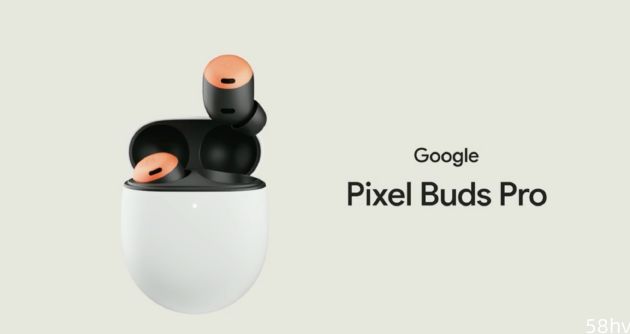 谷歌 Pixel Buds Pro 无线耳机预计将很快支持空间音频